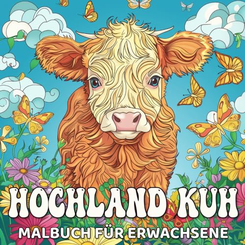 Hochland kuh Malbuch für Erwachsene: Entspannen Sie sich mit 50 wunderschönen Illustrationen der schottischen Landschaft mit bezaubernden Hochlandkühen. Für Erwachsene und Jugendliche.