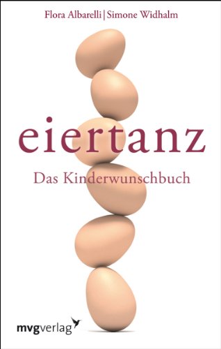 Eiertanz: Das Kinderwunschbuch