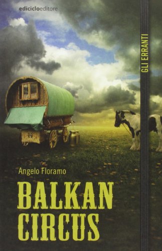 Balkan Circus (Gli erranti) von Ediciclo