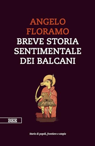 Breve storia sentimentale dei Balcani (Camera con vista) von Bottega Errante Edizioni