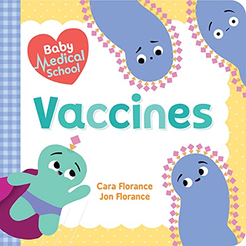 Baby Medical School: Vaccines: 1 (Baby University)