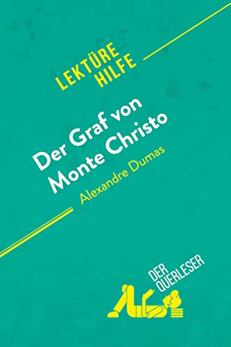 Der Graf von Monte Christo von Alexandre Dumas (Lektürehilfe): Detaillierte Zusammenfassung, Personenanalyse und Interpretation