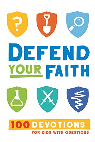 Defend Your Faith: 100 Devotions for Kids With Questions Defend Your Faith: 100 Devotions for Kids With Questions von B&H Publishing Group