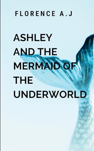 Ashley and the Mermaid of the Underworld von ARISE STUDIO