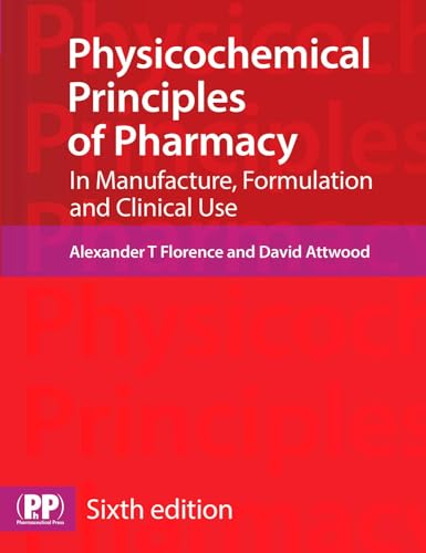 Physicochemical Principles of Pharmacy: In Manufacture, Formulation and Clinical Use von imusti