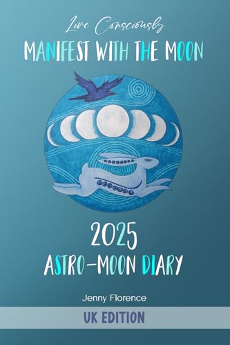 Manifest with the Moon Astro-Moon Diary 2025 (UK Edition): Live Consciously von A-Z of Emotional Health
