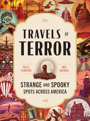 Travels of Terror: Strange and Spooky Spots Across America von Sourcebooks