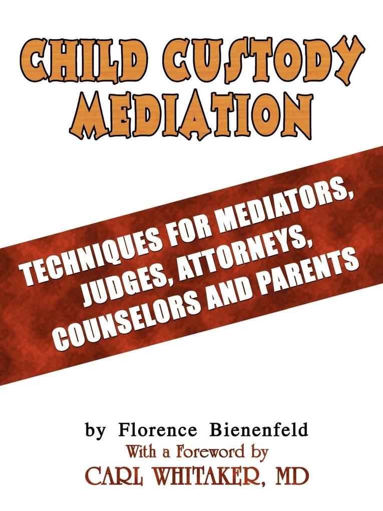 Child Custody Mediation von 1st Book Library