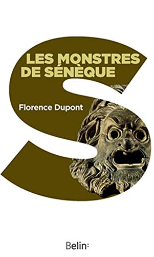 Les monstres de Sénèque: Pour une dramaturgie de la tragédie romaine von BELIN