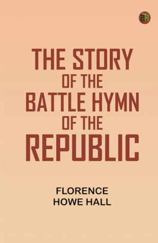 The Story of the Battle Hymn of the Republic von Zinc Read