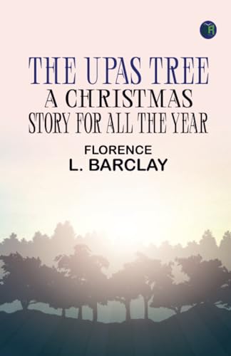 The Upas Tree: A Christmas Story for all the Year von Zinc Read