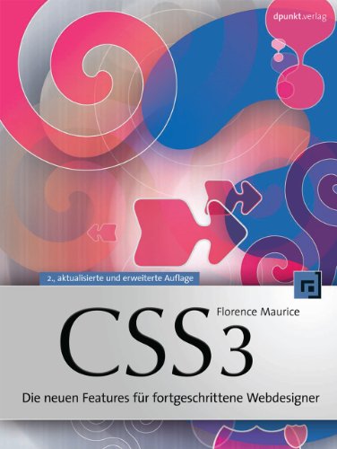 CSS3: Die neuen Features für fortgeschrittene Webdesigner von dpunkt.verlag GmbH