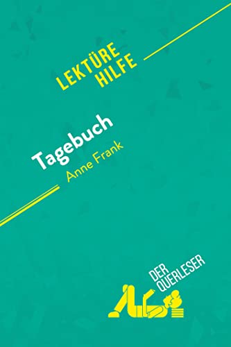 Tagebuch von Anne Frank (Lektürehilfe): Detaillierte Zusammenfassung, Personenanalyse und Interpretation