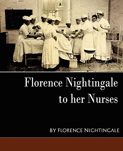 Florence Nightingale - To Her Nurses (New Edition) von Book Jungle