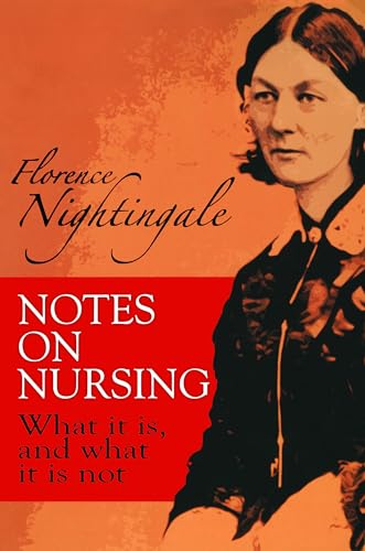 Notes on Nursing: What It Is, and What It Is Not (Dover Books on Biology) von Dover Publications