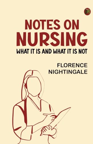 Notes on Nursing: What It Is and What It Is Not von Zinc Read