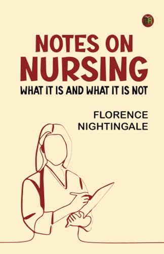 Notes on Nursing: What It Is and What It Is Not von Zinc Read