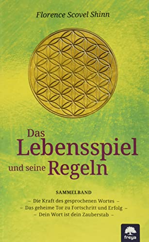 Das Lebensspiel und seine Regeln: Das geheime Tor zu Fortschritt und Erfolg. Die Kraft des gesprochenen Wortes. Dein Wort ist dein Zauberstab