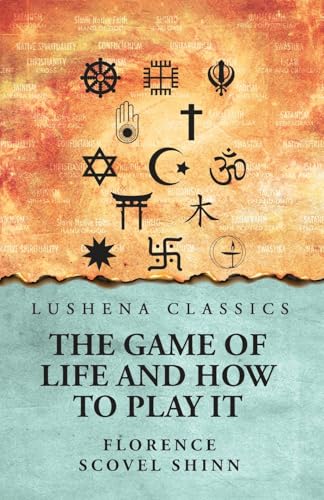 The Game of Life and How to Play It von Lushena Books