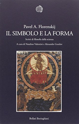 Il simbolo e la forma. Scritti di filosofia della scienza (Nuova cultura)