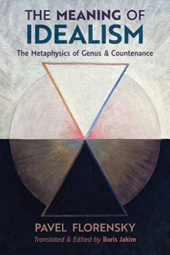 The Meaning of Idealism: The Metaphysics of Genus and Countenance von Angelico Press/Semantron