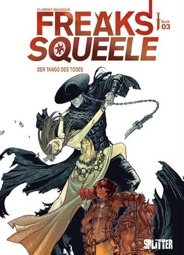 Freaks’ Squeele. Band 3: Der Tango des Todes