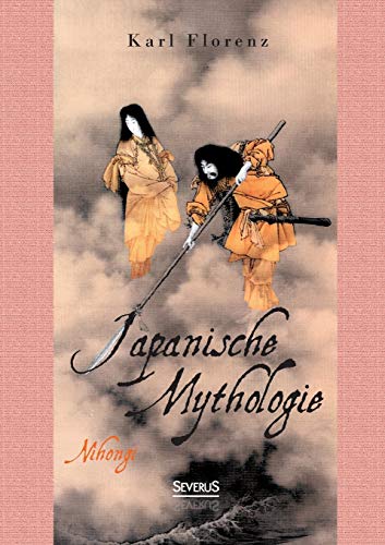 Japanische Mythologie: Nihongi von Severus