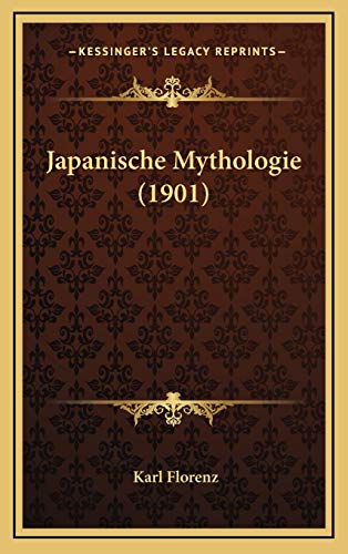 Japanische Mythologie (1901) von Kessinger Publishing