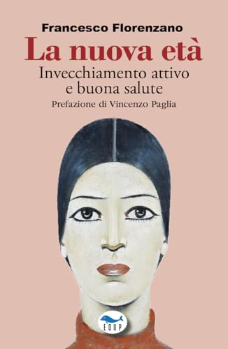 La nuova età. Invecchiamento attivo e buona salute (Intersezioni) von EdUP