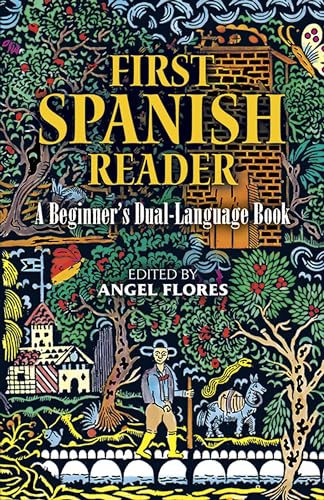 First Spanish Reader (Beginners' Guides): A Beginners Dual-Language Book (Dover Dual Language Spanish) von Dover Publications