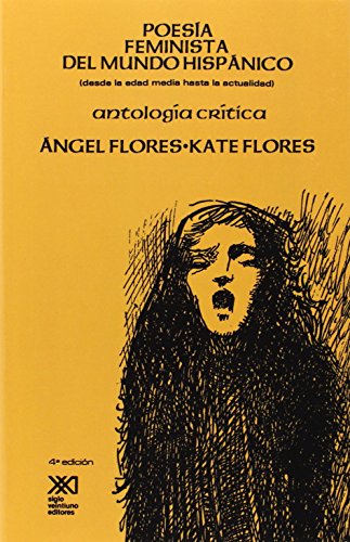 Poesia Feminista del Mundo Hispanico: (desde la Edad Media a la actualidad). Antología crítica