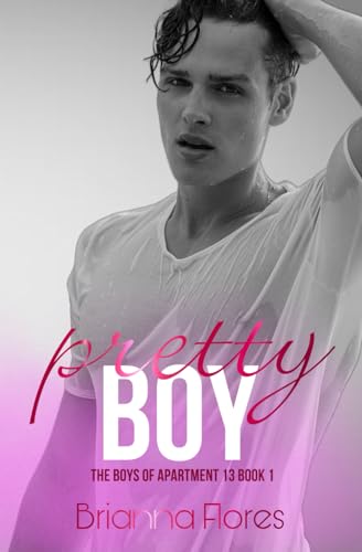 Pretty Boy: The Boys of Apartment 13 Book 1