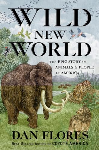 Wild New World: The Epic Story of Animals and People in America von WW Norton & Co