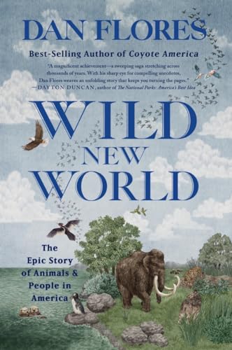 Wild New World: The Epic Story of Animals and People in America von WW Norton & Co