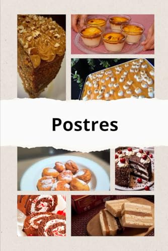 Postres Peruanos: Una explosion a tu paladar Postres Peruanos: Una explosion a tu paladar von Independently published