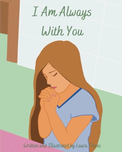 I Am Always With You I Am Always With You von Independently published