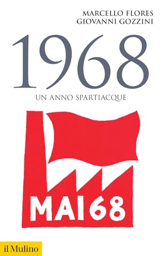 1968. Un anno spartiacque (Storica paperbacks) von Il Mulino