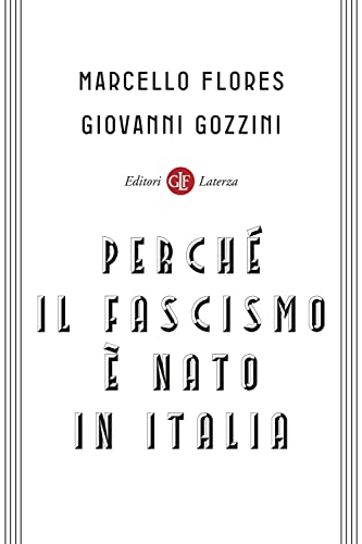 Perché il fascismo è nato in Italia (I Robinson. Letture) von Laterza