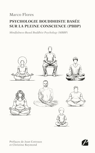 Psychologie bouddhiste basée sur la pleine conscience (PBBP): Mindfulness-Based Buddhist Psychology (MBBP) von Les Éditions du Panthéon