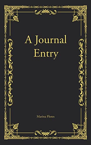 A Journal Entry A Journal Entry von Austin Macauley
