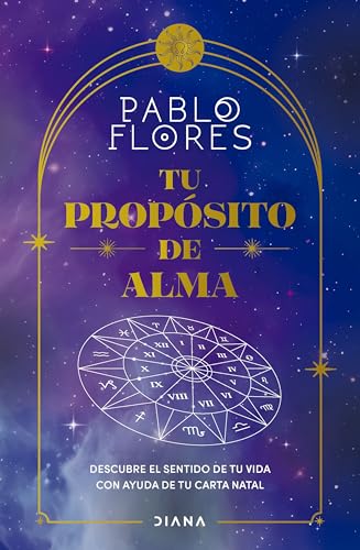 Tu propósito de alma: Descubre el sentido de tu vida con ayuda de tu carta natal (Autoconocimiento) von Diana Editorial