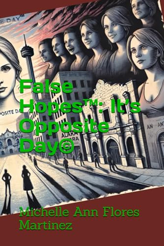 False Hopes™: It’s Opposite Day©: It's Opposite Day(c) von Independently published