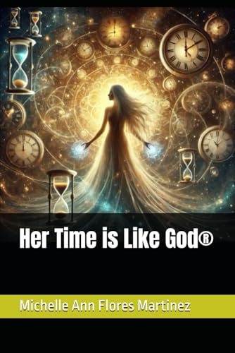 Her Time is Like God® von Independently published