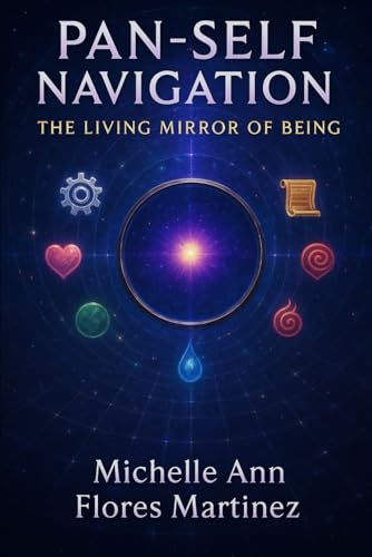 Pan-Self Navigation™®©: The Living Mirror of Being von Independently published