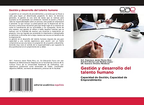 Gestión y desarrollo del talento humano: Capacidad de Gestión, Capacidad de Emprendimiento von Editorial Académica Española