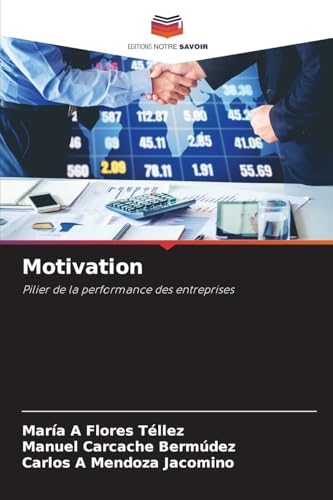 Motivation: Pilier de la performance des entreprises