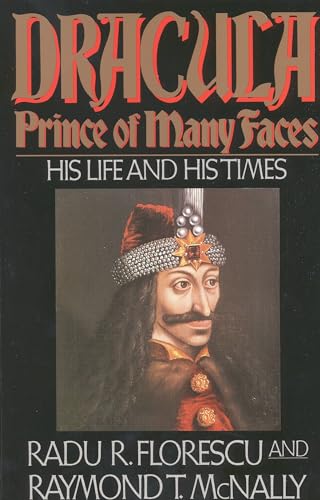 Dracula, Prince of Many Faces: His Life and His Times von LITTLE, BROWN