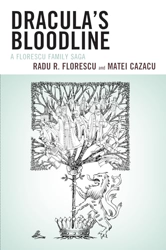 Dracula's Bloodline: A Florescu Family Saga von Rowman & Littlefield Publishers