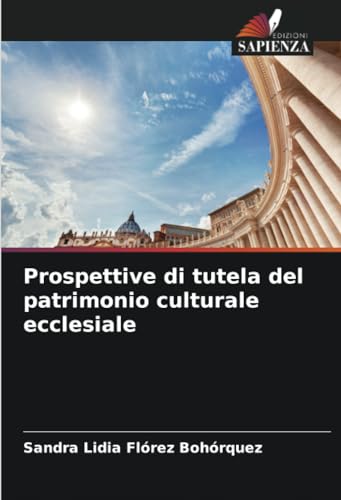 Prospettive di tutela del patrimonio culturale ecclesiale von Edizioni Sapienza