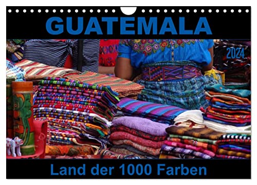 Guatemala - Land der 1000 Farben (Wandkalender 2024 DIN A4 quer), CALVENDO Monatskalender von CALVENDO